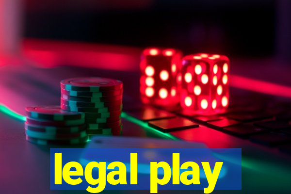 legal play